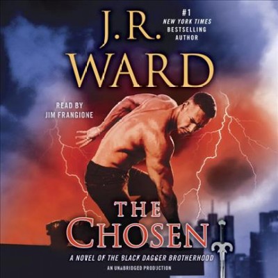 The chosen / J. R. Ward.