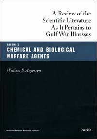 A review of the scientific literature as it pertains to Gulf War illnesses, Chemical and biological warfare agents / William S. Augerson.