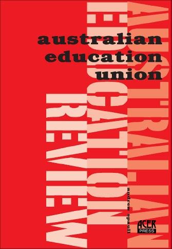 The Australian Education Union : from federal registration to national reconciliation / Andrew Spaull.
