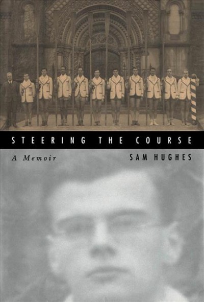 Steering the course : a memoir / Sam Hughes.