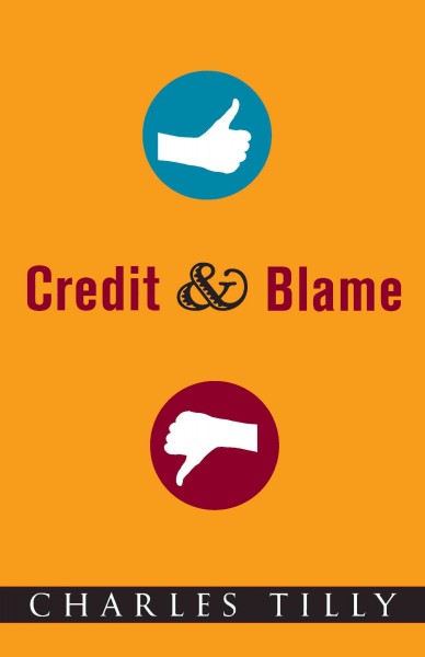 Credit and blame / Charles Tilly.