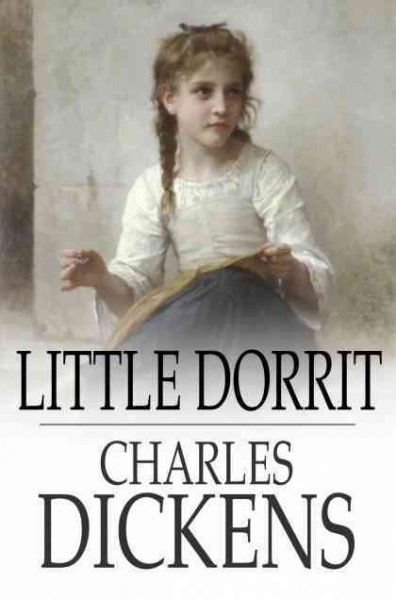 Little Dorrit / Charles Dickens.