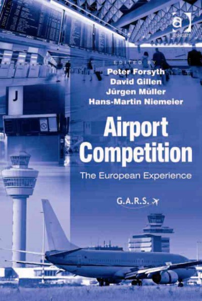 Airport competition : the European experience / edited by Peter Forsyth [and others].