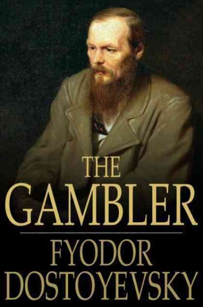 The gambler / Fyodor Dostoyevsky ; translated by C.J. Hogarth.