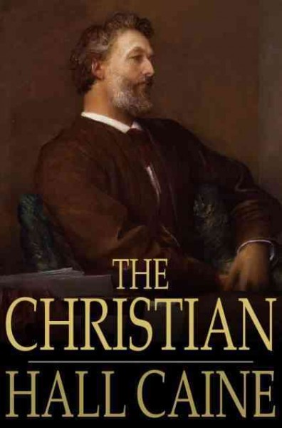 The Christian : a story / Hall Caine.