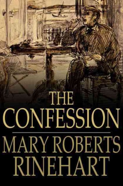 The confession / Mary Roberts Rinehart.
