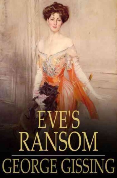 Eve's ransom / George Gissing.