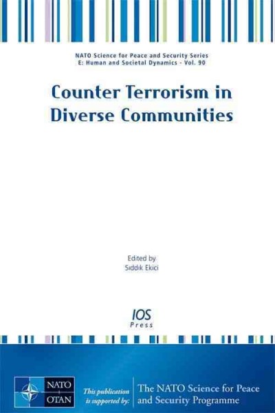 Counter terrorism in diverse communities / edited by Siddik Ekici.