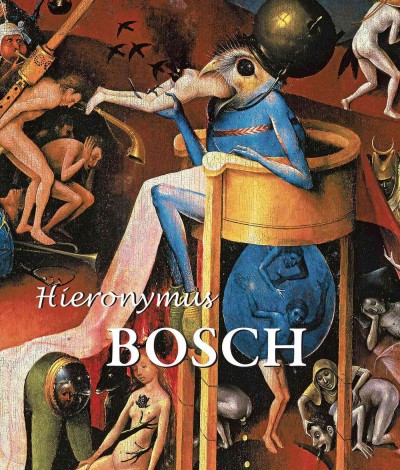 Hieronymus Bosch : Hieronymus Bosch and the Lisbon temptation : a view from the third millennium / Virginia Pitts Rembert.