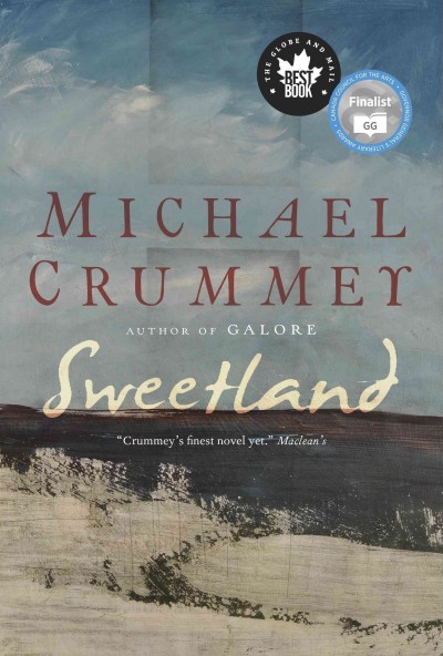 Sweetland [electronic resource]. Michael Crummey.