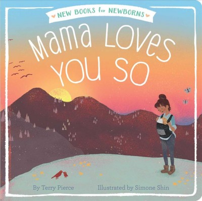 Mama loves you so / by Terry Pierce ; illustrated by Simone Shin.