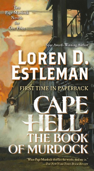 Cape Hell  and The Book of Murdock / Loren D. Estleman.