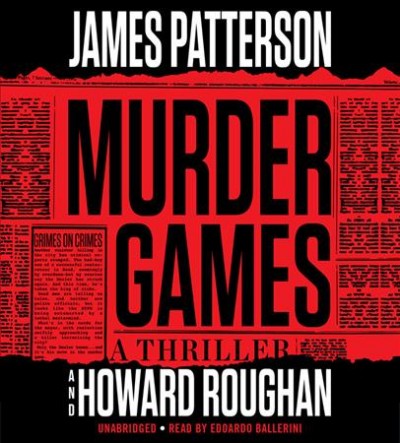Murder games / James Patterson, with Howard Roughan.