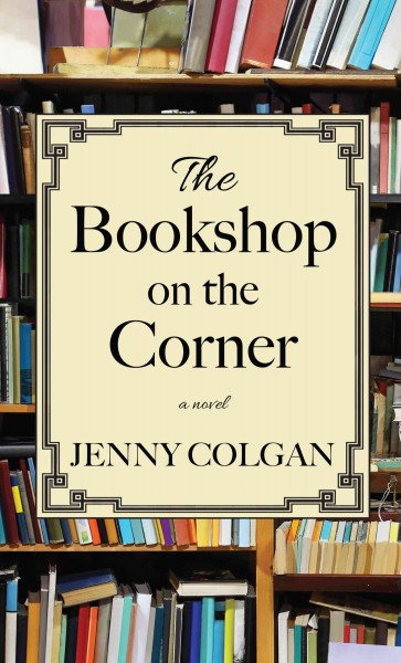 The bookshop on the corner [large print] / by Jenny Colgan.