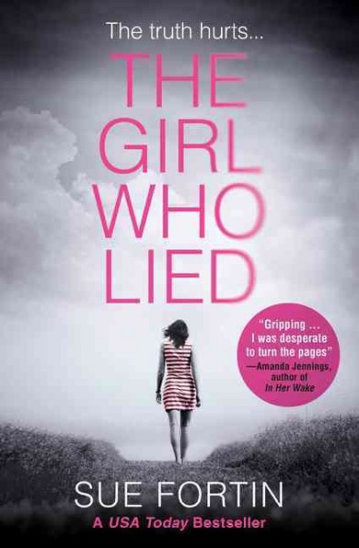 The girl who lied / Sue Fortin.