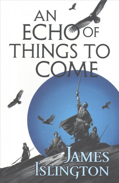 An echo of things to come / James Islington.