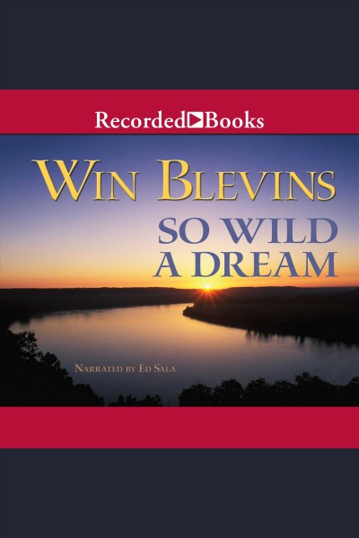 So wild a dream [electronic resource] / Win Blevins.