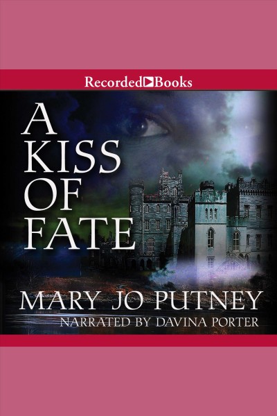 A kiss of fate [electronic resource] / Mary Jo Putney.