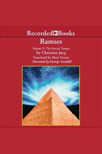 Ramses. Volume II, The eternal temple [electronic resource] / Christian Jacq ; translated by Mary Feeney.