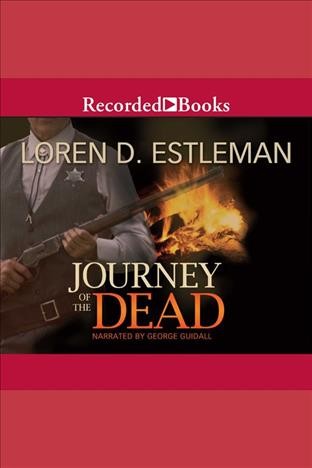 Journey of the dead [electronic resource] / Loren D. Estleman.