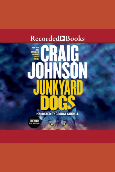 Junkyard dogs [electronic resource] / Craig Johnson.