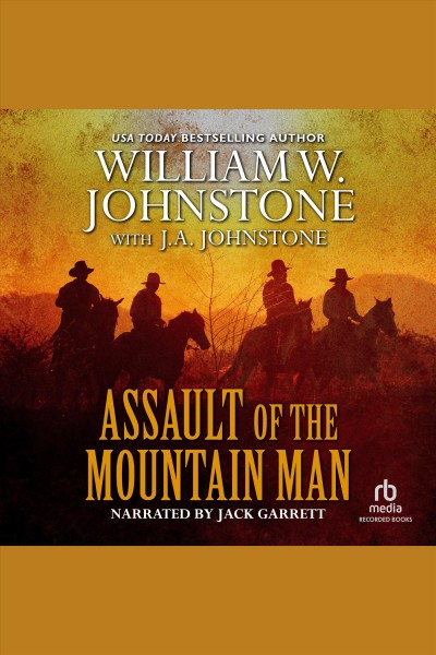 Assault of the mountain man [electronic resource] / William W. Johnstone, with J.A. Johnstone.