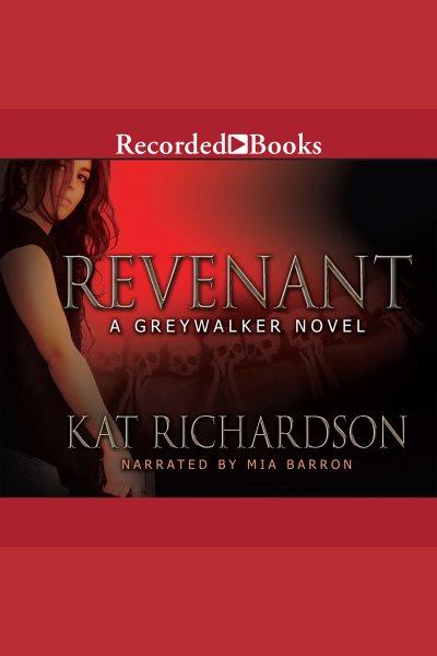 Revenant [electronic resource] / Kat Richardson.