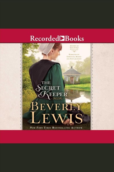 The secret keeper [electronic resource] / Beverly Lewis.