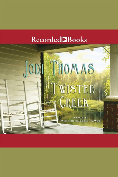 Twisted Creek [electronic resource] / Jodi Thomas.