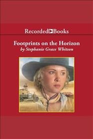 Footprints on the horizon [electronic resource] / Stephanie Grace Whitson.