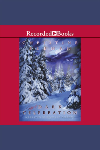 Dark celebration [electronic resource] / Christine Feehan.