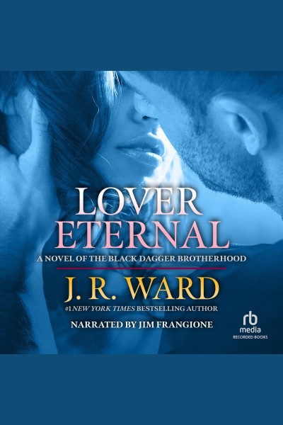 Lover eternal [electronic resource] / J.R. Ward.