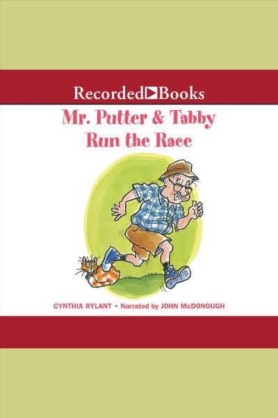 Mr. Putter & Tabby run the race [electronic resource] / Cynthia Rylant.