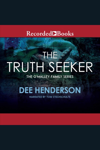 The truth seeker [electronic resource] / Dee Henderson.