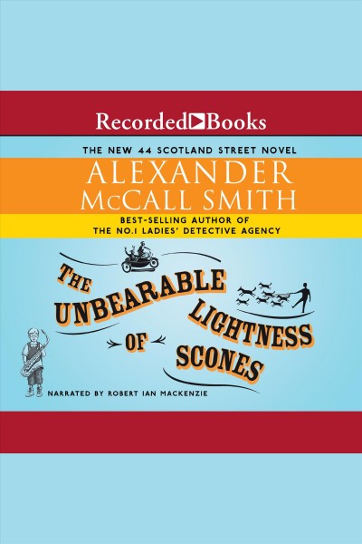 The unbearable lightness of scones [electronic resource] / Alexander McCall Smith.