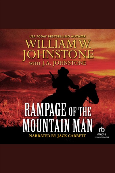 Rampage of the mountain man [electronic resource] / William W. Johnstone with J.A. Johnstone.