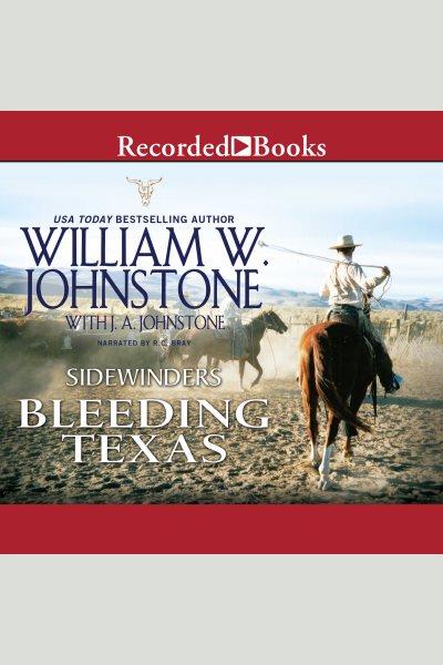 Bleeding Texas [electronic resource] / William W. Johnstone and J. A. Johnstone.