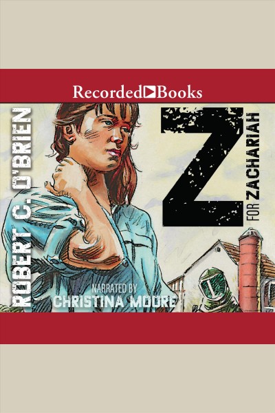 Z for Zachariah [electronic resource] / Robert C. O'Brien.