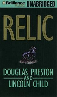 Relic [sound recording] / Douglas Preston and Lincoln Child.