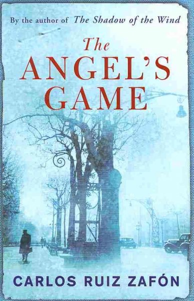 The angel's game / Carlos Ruiz Zafon ; translated by Lucia Graves.