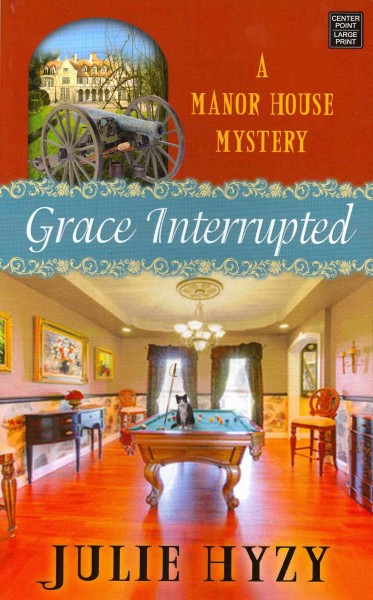 Grace interrupted / Julie Hyzy.