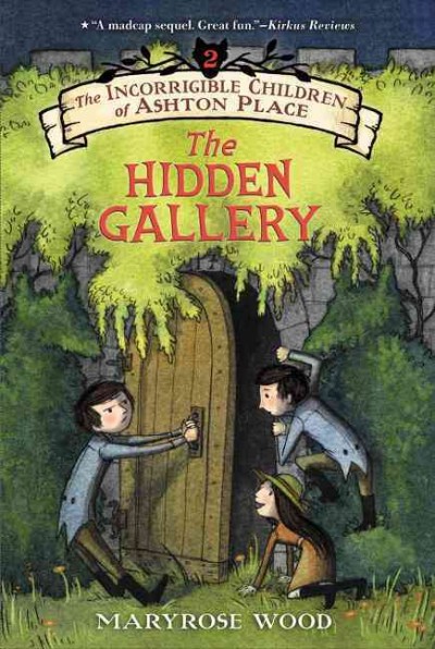 The hidden gallery / by Maryrose Wood ; illustrated by Jon Klassen.