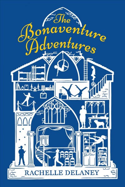 The Bonaventure adventures / Rachelle Delaney.
