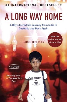 A long way home / Saroo Brierley ; with Larry Buttrose.