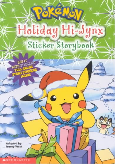 Holiday hi-jynx : a Pokemon sticker storybook / adapted by Tracey West.