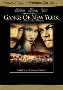 Gangs of New York [DVD videorecording] / Miramax Films presents a Martin Scorsese picture an Alberto Grimaldi production ; a Miramax Films presentation ; written by Jay Cocks, Steven Zaillian, Kenneth Lonergan ; directed by Martin Scorsese.