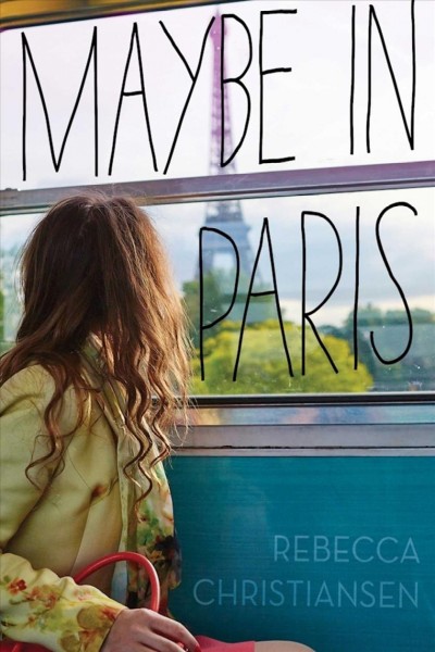 Maybe in Paris / Rebecca Christiansen.