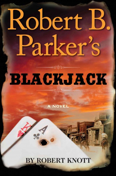 Robert B. Parker's blackjack / [large print] large print{LP} Robert Knott.