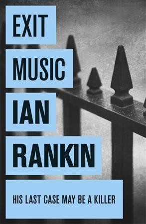 Exit music / Ian Rankin. {B}