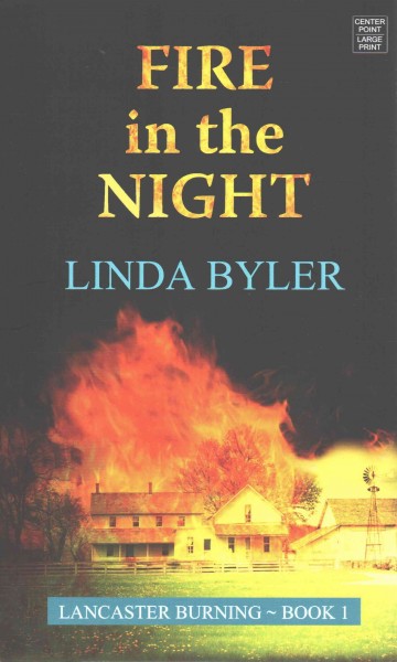 Fire in the night [large print] large print{LP}